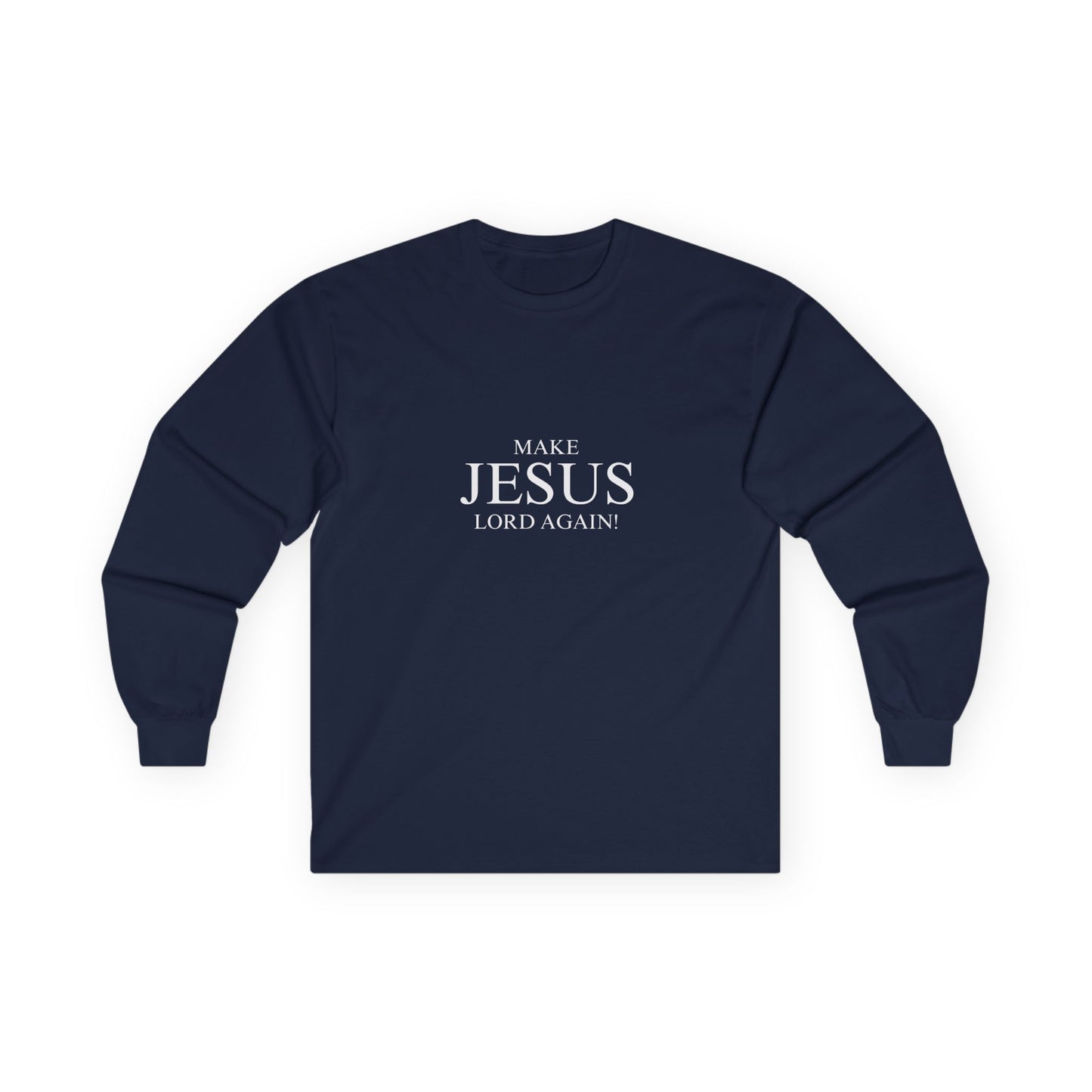 Make Jesus Great - Unisex Cotton Long Sleeve Tee